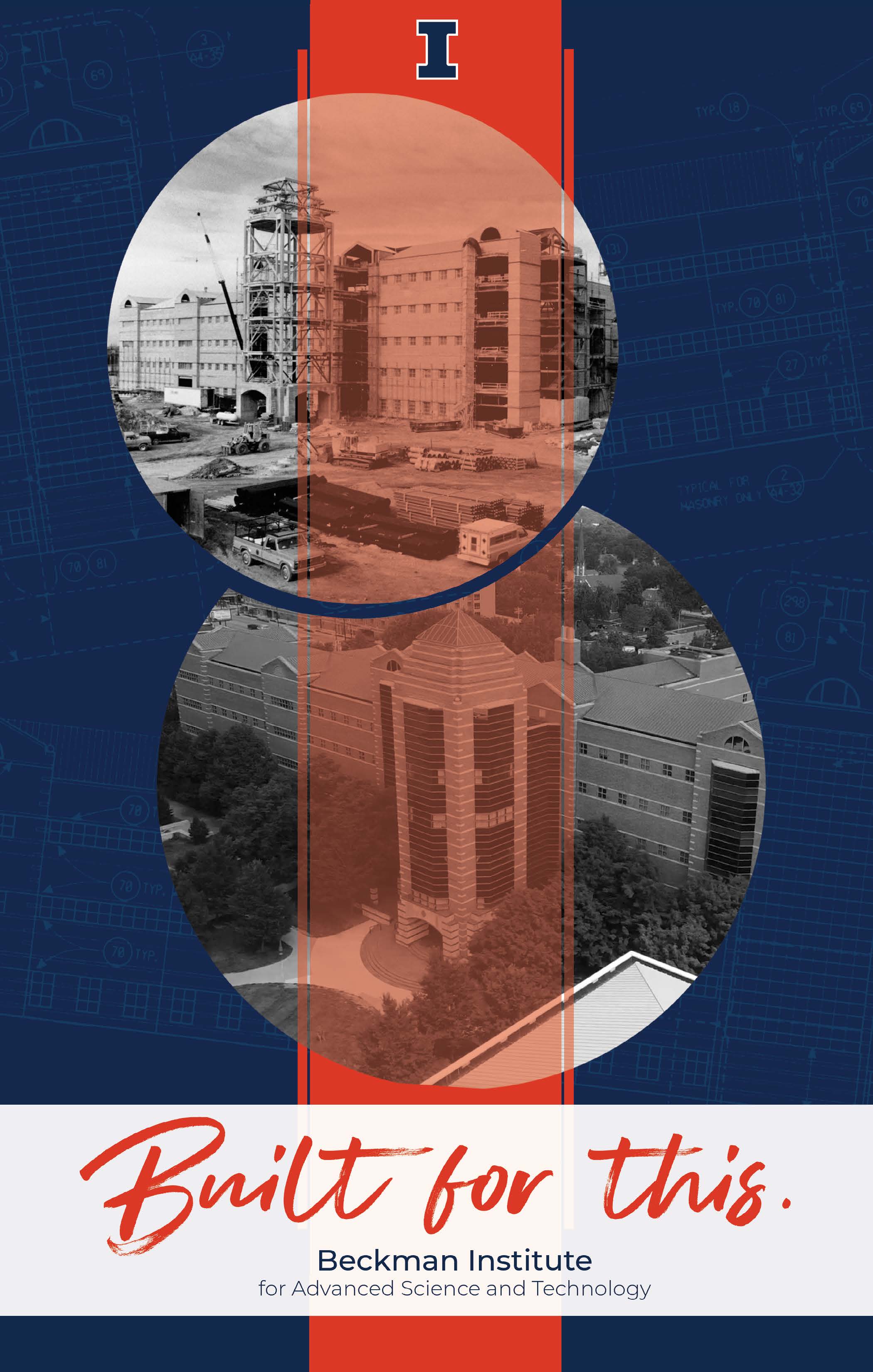 The cover image of the Beckman Institute for Advanced Science and Technology annual report, which reads: Built for this.